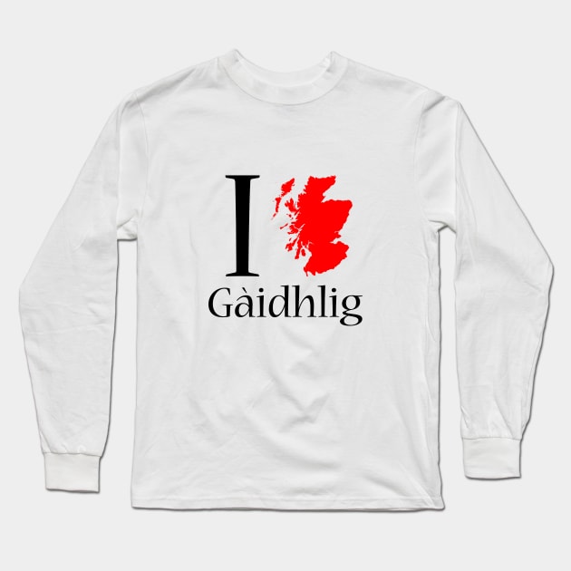 For Anyone Who Loves Scotland and Scottish Gaelic Gàidhlig Long Sleeve T-Shirt by tnts